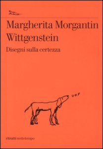 Copertina di 'Wittgenstein. Disegni sulla certezza'
