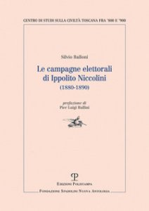 Copertina di 'Le campagne elettorali di Ippolito Niccolini (1880-1890)'