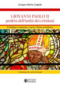 Copertina di 'Giovanni Paolo II profeta dell'unità dei cristiani'