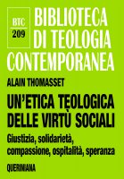 Un'etica teologica delle virtù sociali - Alain Thomasset