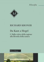 Da Kant a Hegel. I - Richard Kroner