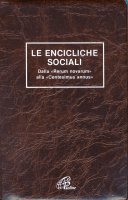 Le encicliche sociali. Dalla «Rerum novarum» alla «Centesimus annus»