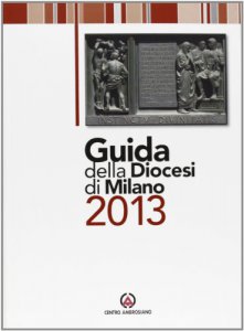 Copertina di 'Guida della diocesi di Milano 2013'