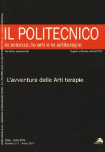 Copertina di 'Il Politecnico. Le scienze, le arti e le artiterapie (2017). Vol. 1-2'