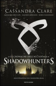 Copertina di 'Le cronache dell'Accademia Shadowhunters'
