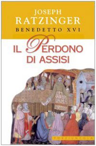 Copertina di 'Il perdono di Assisi'