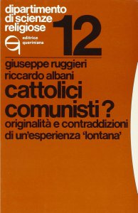 Copertina di 'Cattolici comunisti? Originalit e contraddizioni di un'esperienza Lontana'