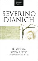 Il messia sconfitto - Severino Dianich