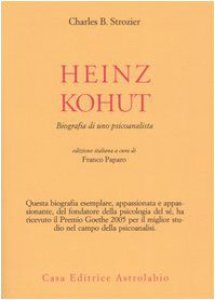 Copertina di 'Heinz Kohut. Biografia di uno psicoanalista'
