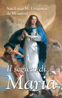 Il segreto di Maria - San Luigi M. Grignion da Montfort