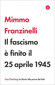 Copertina di 'Il fascismo è finito il 25 aprile 1945'