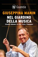 Nel giardino della musica - Giuseppina Manin