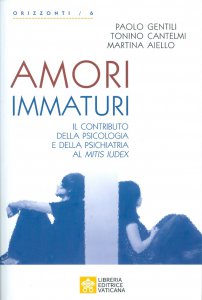 Copertina di 'Amori Immaturi. Il contributo della Psicologia e della Psichiatria al Mitis Iudex.'