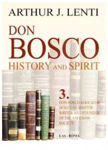 Copertina di 'Don Bosco: History and Spirit. 3. Don Bosco Educator, Spiritual Master, Writer and Founder of the Salesian Society'