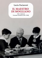 Il maestro di Mogliano - Lucia Paciaroni