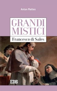 Copertina di 'Grandi mistici.Francesco di Sales'