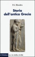 Storia dell'antica Grecia - Rhodes P. J.