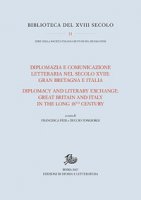 Diplomazia e comunicazione letteraria nel secolo XVIII: Gran Bretagna e Italia. Ediz. italiana e inglese