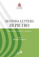 Seconda lettera di Pietro. Introduzione, traduzione e commento - Maria Armida Nicolaci
