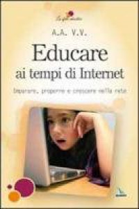 Copertina di 'Educare ai tempi di Internet'