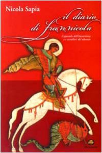 Copertina di 'Il diario di Frannicola. L'apostolo dell'incoerenza e i cavalieri delsilenzio'