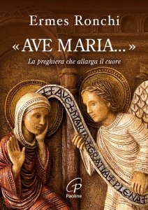 Copertina di 'Ave Maria.... La preghiera che allarga il cuore'