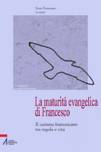 Copertina di 'La maturità evangelica di Francesco'