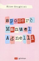 Sposer Manuel Agnelli - Genghini Elisa