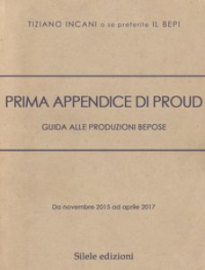Copertina di 'Prima appendice di Proud. Guida alle produzioni Bepose'