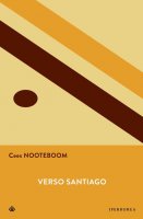 Verso Santiago - Cees Nooteboom