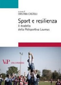 Copertina di 'Sport e resilienza. Il modello della Polisportiva Laureus'