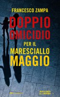 Doppio omicidio per il maresciallo Maggio - Francesco Zampa