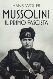 Copertina di 'Mussolini, il primo fascista'