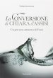 La conversione di Chiara d'Assisi - Accrocca Felice