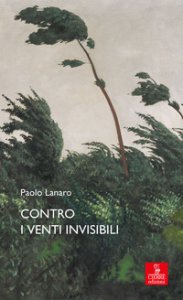 Copertina di 'Contro i venti invisibili'