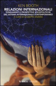 Copertina di 'Relazioni internazionali. Fondamenti e prospettive sociopolitiche del sistema internazionale contemporaneo'
