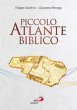 Piccolo atlante biblico - Filippo Serafini, Giacomo Perego