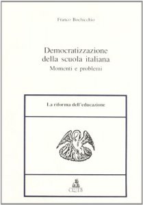 Copertina di 'Democratizzazione della scuola italiana. Momenti e problemi'