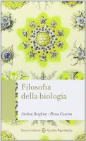 Filosofia della biologia - Andrea Borghini, Elena Casetta