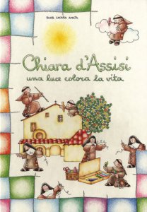 Copertina di 'Chiara d'Assisi. Una luce colora la vita'