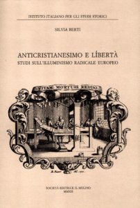 Copertina di 'Anticristianesimo e libert. Studi sul primo Illuminismo europeo'