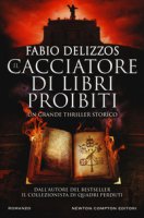 Il cacciatore di libri proibiti - Delizzos Fabio