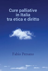 Copertina di 'Cure palliative in Italia tra etica e diritto'