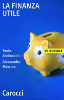 La finanza utile - Paolo Andruccioli, Alessandro Messina