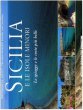 Sicilia e le isole minori. Le spiagge e le coste pi belleWonderful Sicily. The most beautiful beaches and coastline