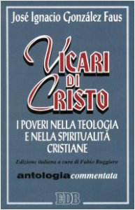 Copertina di 'Vicari di Cristo. I poveri nella teologia e nella spiritualit cristiane. Antologia commentata'
