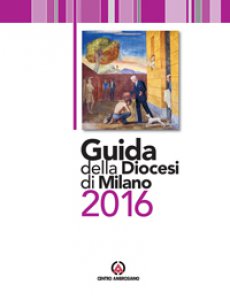Copertina di 'Guida della Diocesi di Milano 2016'