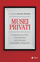 Musei privati - Alessia Zorloni