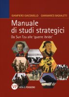 Manuale di studi strategici - Giampiero Giacomello, Gianmarco Badialetti