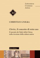 Chrêsis, il concetto di retto uso - Christian Gnilka